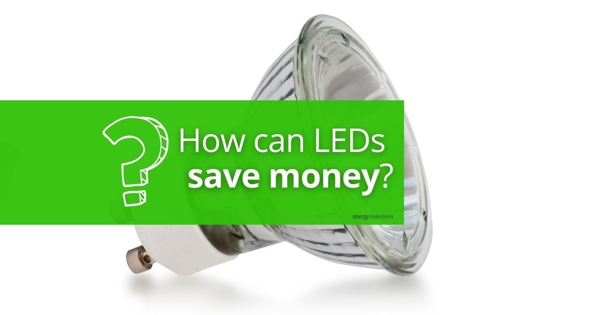 How can LEDs save money