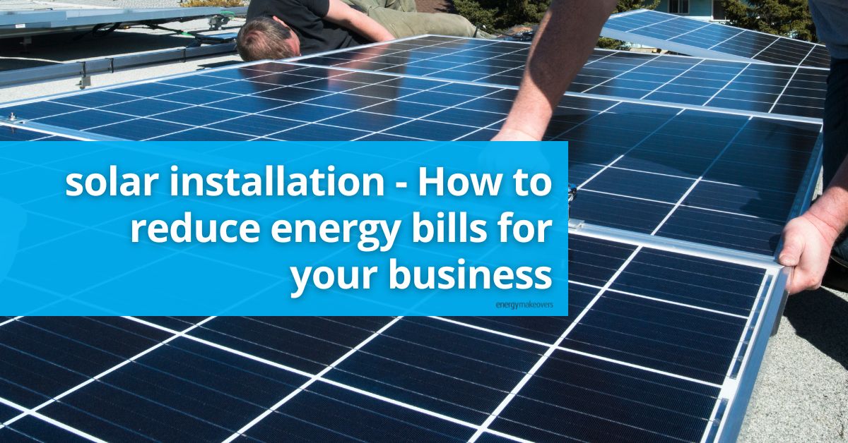 Solar - how to reduce energy costs in business