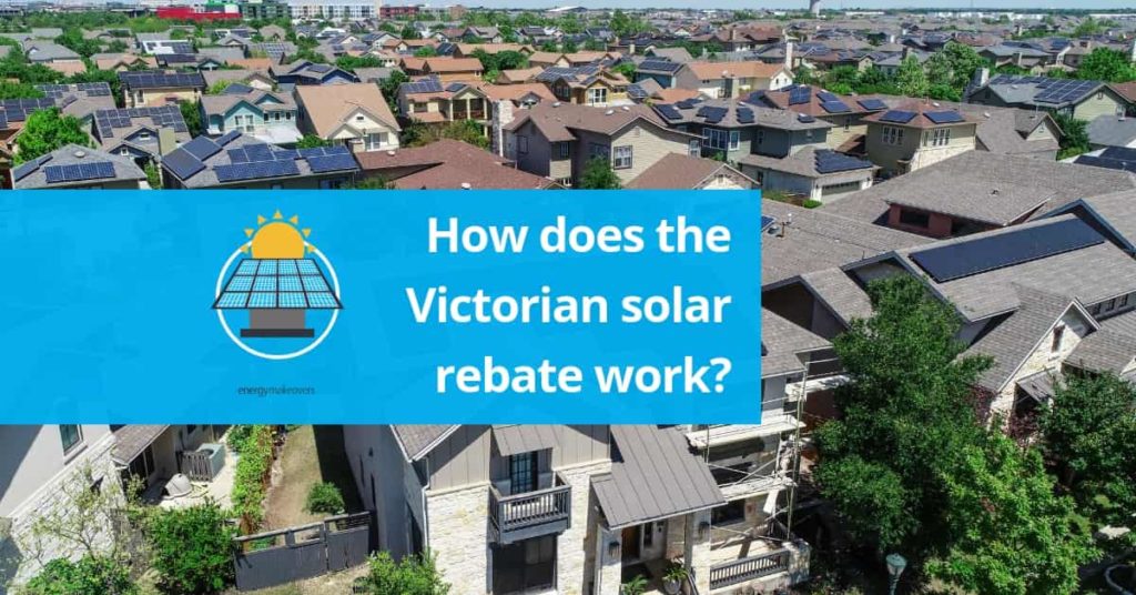 How does the Vic solar rebate work?