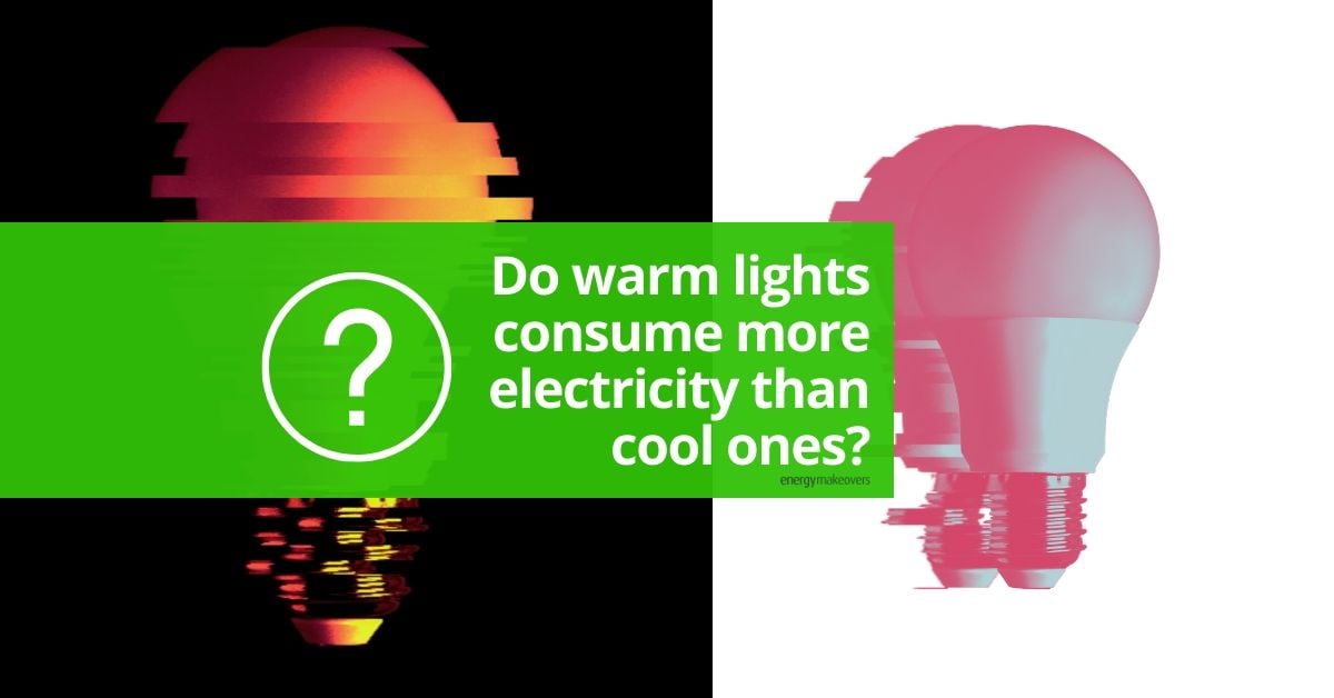 Do warm lights consume more energy than cool