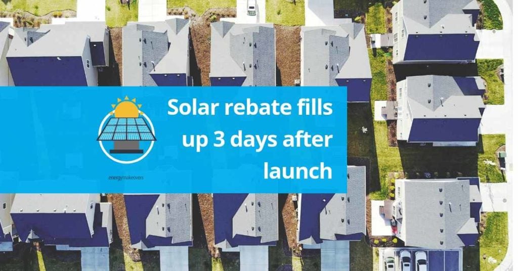 solar rebate fills up 3 days after launch
