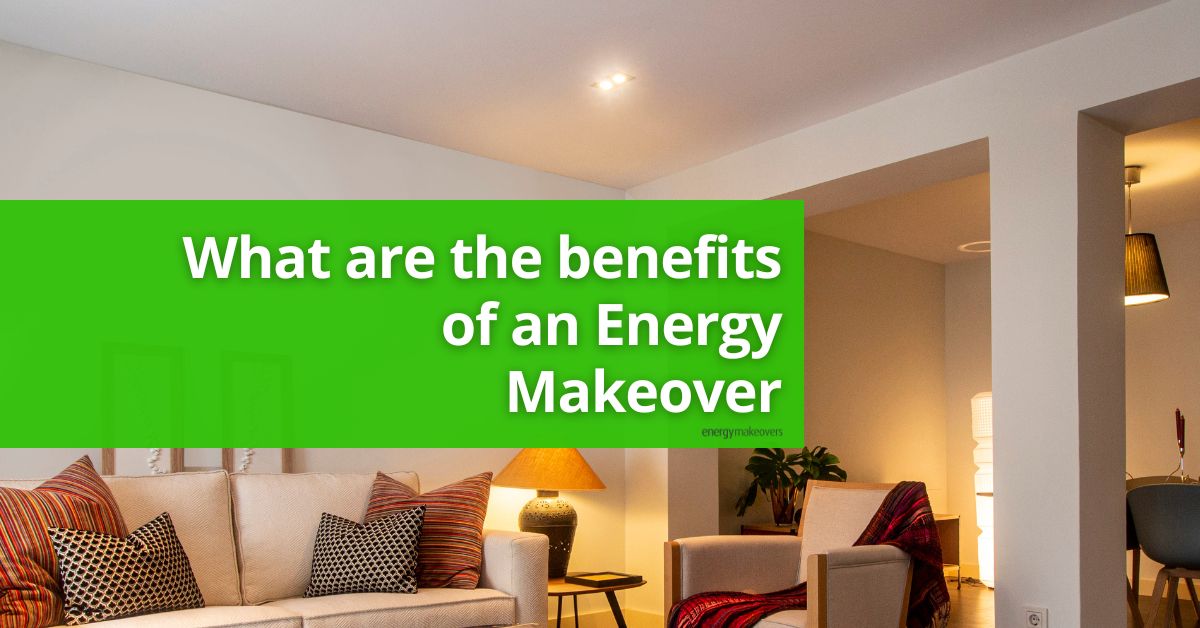 the benefits of an energy makeover